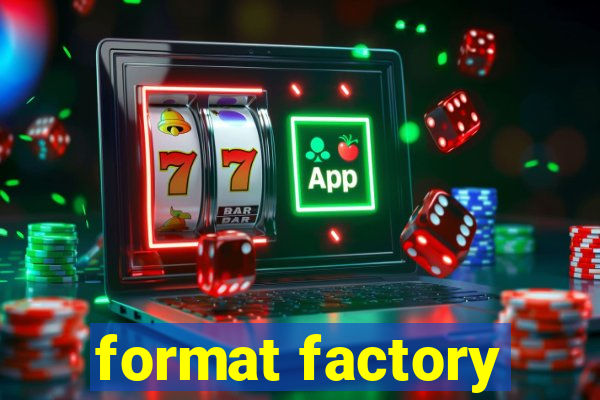 format factory